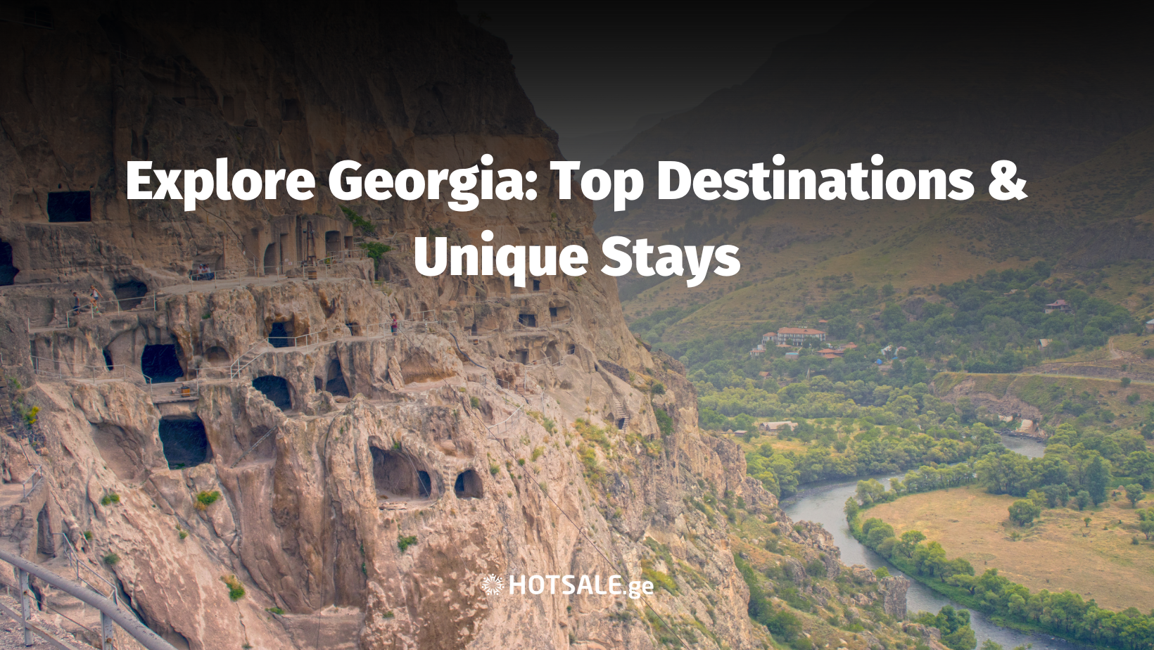Georgia Travel Guide: Uncover Top Destinations and Unique Stays for Your Adventure with Hotsale Discounts